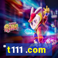 t111 .com